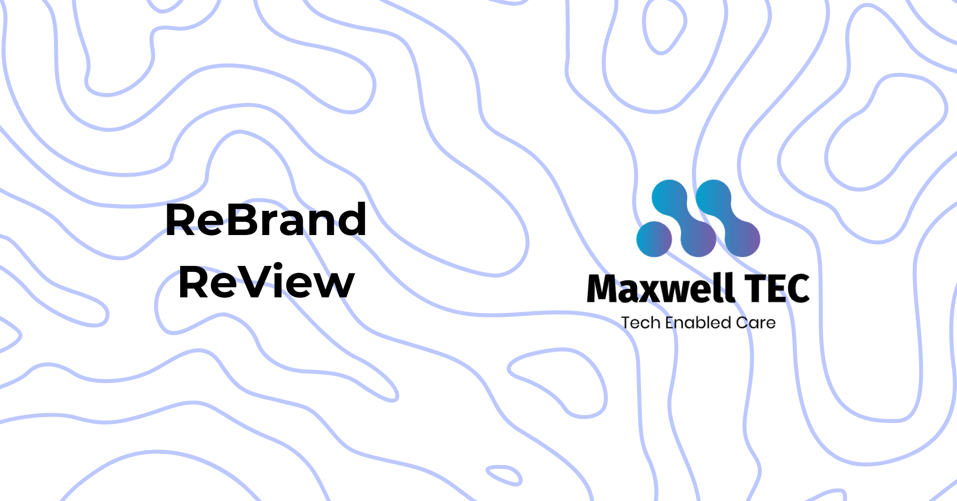 ReBrand ReView: Maxwell TEC