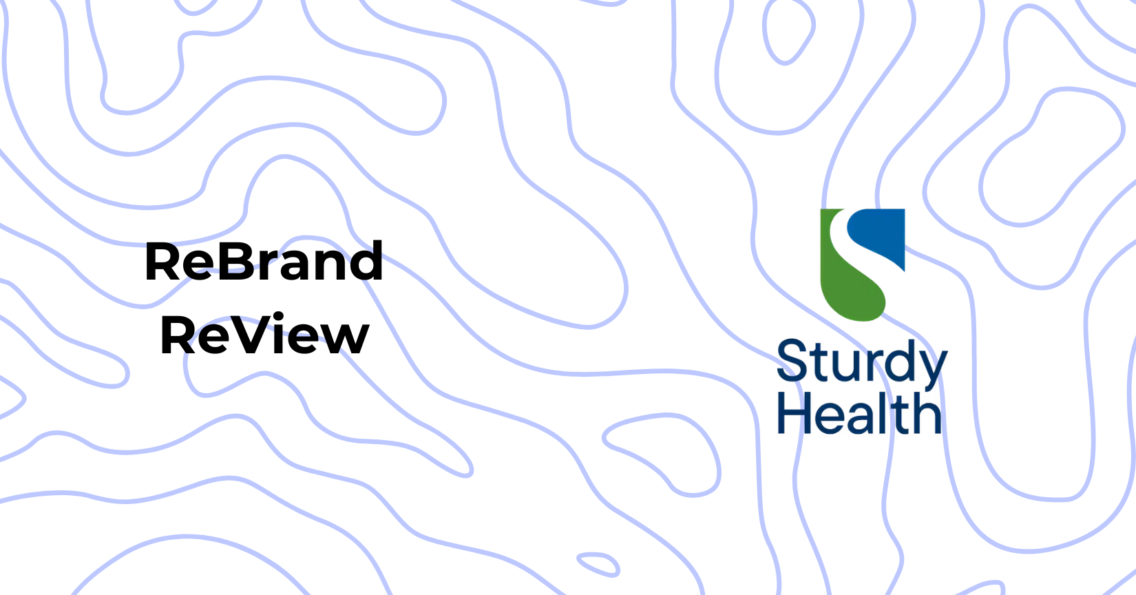ReBrand ReView: Sturdy Health